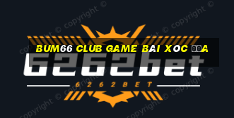 Bum66 Club Game Bài Xóc Đĩa