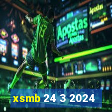 xsmb 24 3 2024