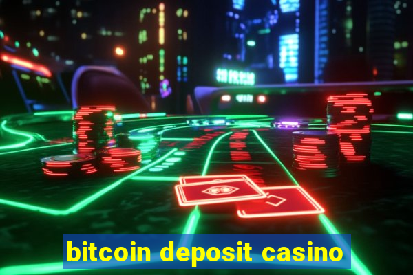 bitcoin deposit casino