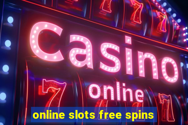 online slots free spins