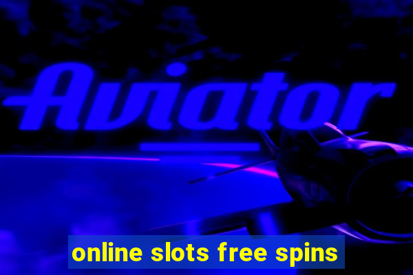 online slots free spins