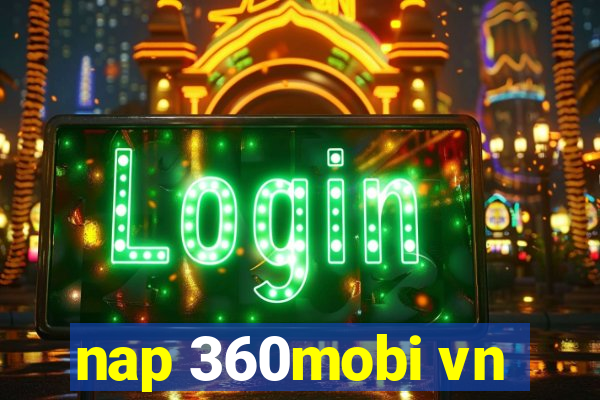 nap 360mobi vn