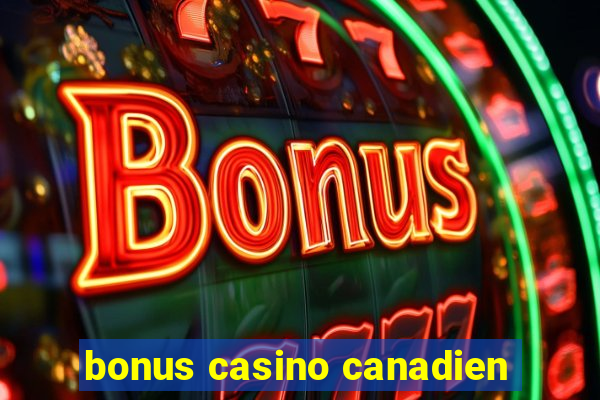 bonus casino canadien