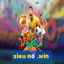 sieu nổ .win