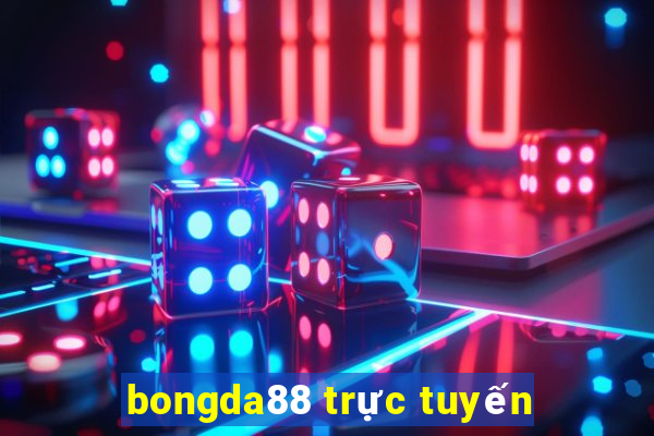 bongda88 trực tuyến