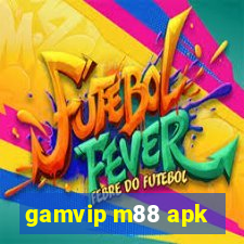 gamvip m88 apk