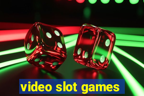 video slot games