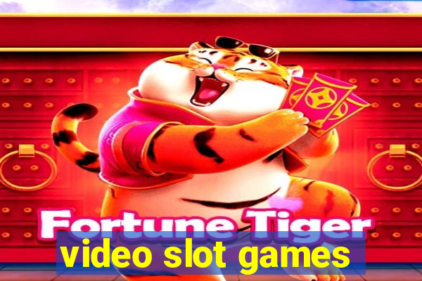 video slot games