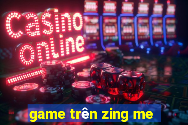 game trên zing me