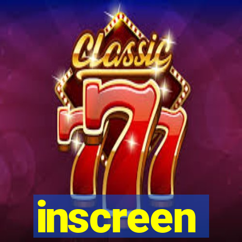 inscreen