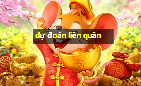 dự đoán liên quân