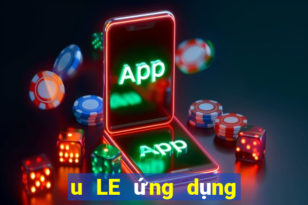 u LE ứng dụng trực tuyến tải về