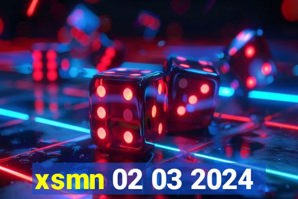 xsmn 02 03 2024