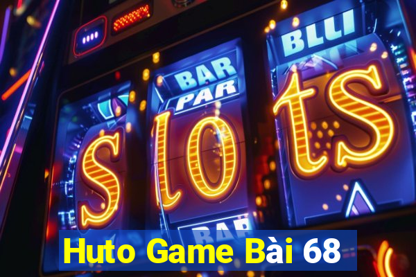 Huto Game Bài 68