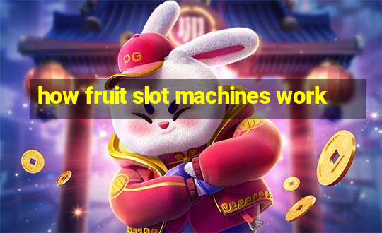 how fruit slot machines work