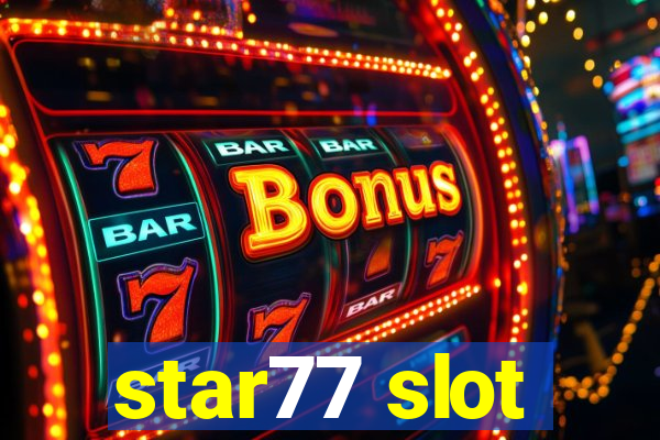 star77 slot