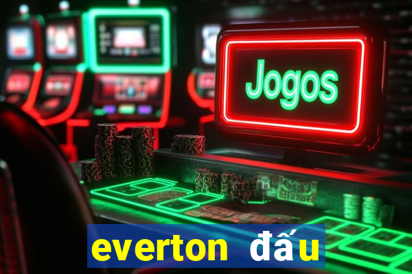 everton đấu với brighton