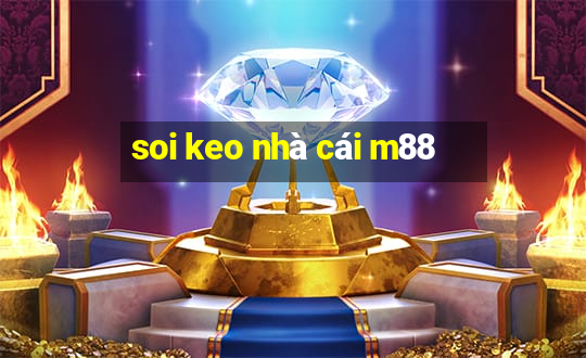 soi keo nhà cái m88