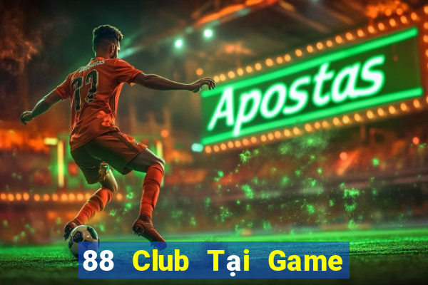 88 Club Tại Game Bài B52 Đổi Thưởng