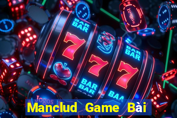 Manclud Game Bài Tài Xỉu