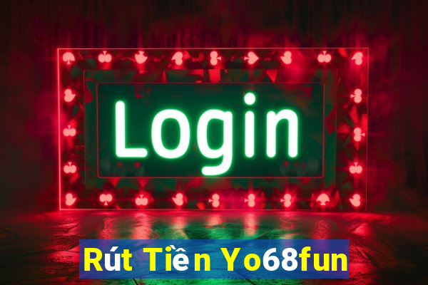 Rút Tiền Yo68fun