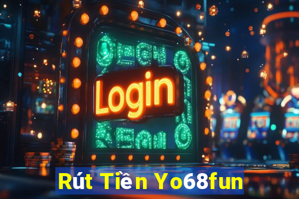 Rút Tiền Yo68fun