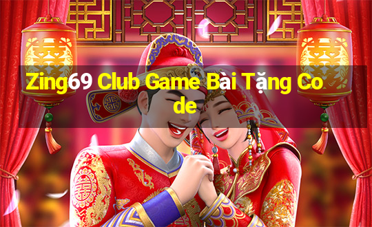 Zing69 Club Game Bài Tặng Code