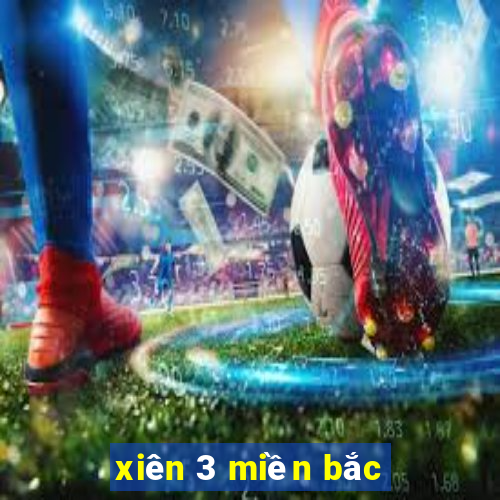 xiên 3 miền bắc