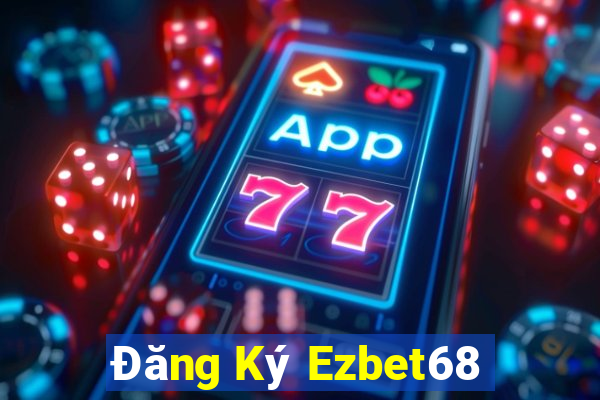 Đăng Ký Ezbet68