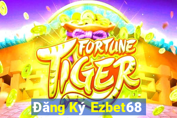 Đăng Ký Ezbet68