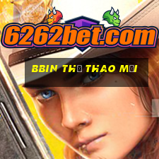 bbin Thể thao mới