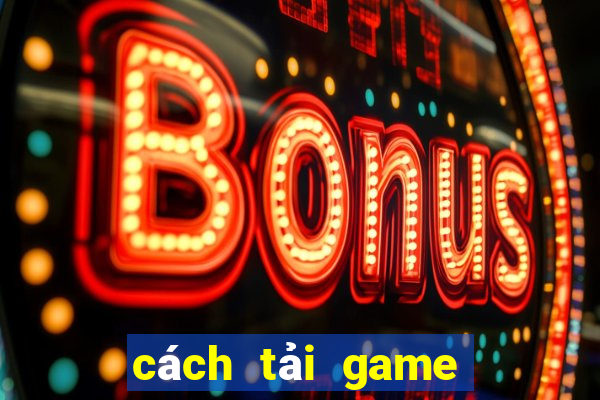 cách tải game bài sunwin