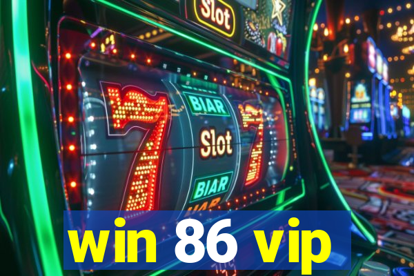 win 86 vip