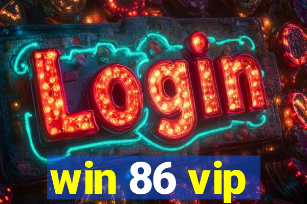 win 86 vip