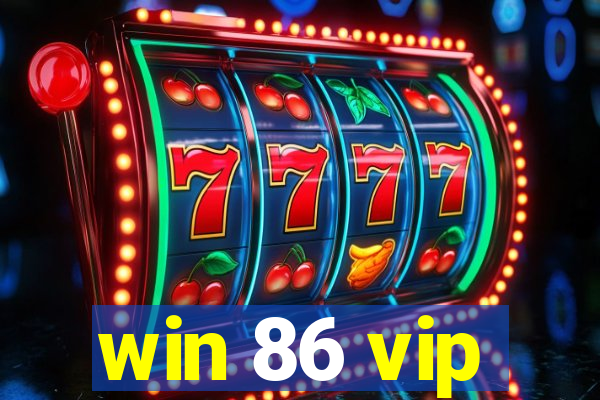 win 86 vip