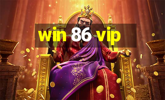 win 86 vip