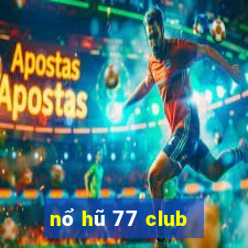 nổ hũ 77 club