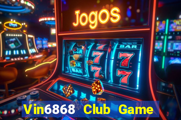 Vin6868 Club Game Bài 6 Lá