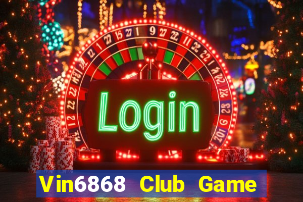 Vin6868 Club Game Bài 6 Lá