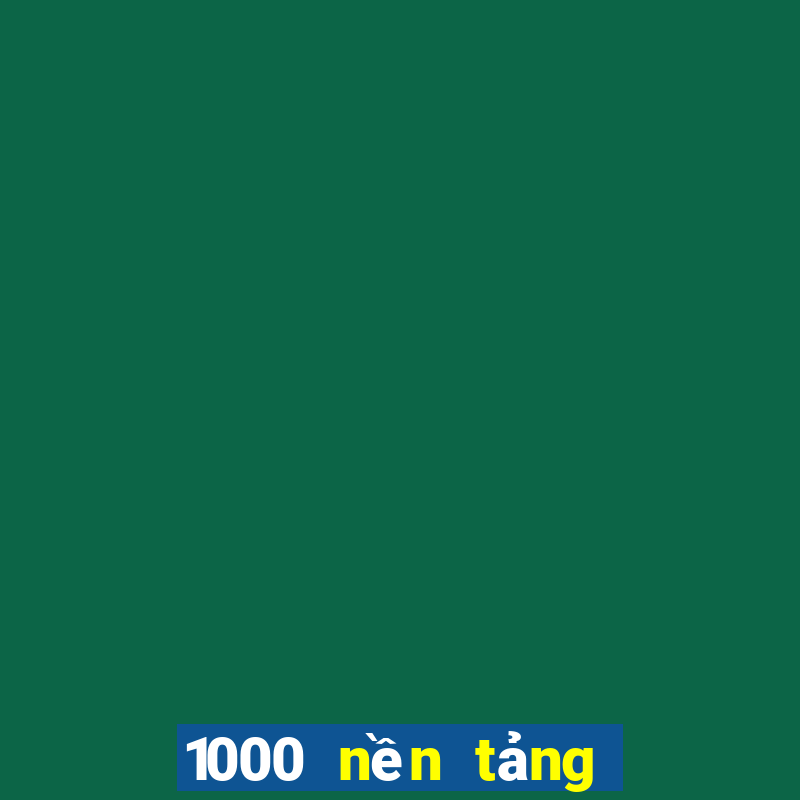 1000 nền tảng xổ số