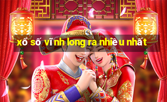 xổ số vĩnh long ra nhiều nhất