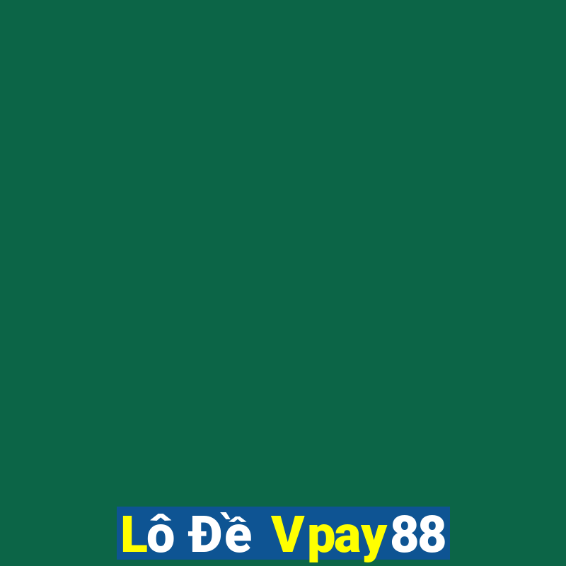 Lô Đề Vpay88