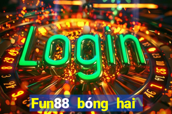 Fun88 bóng hai xổ số cho Xổ số