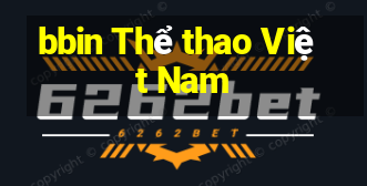 bbin Thể thao Việt Nam