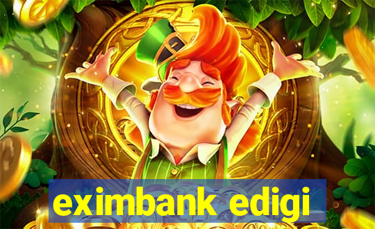 eximbank edigi