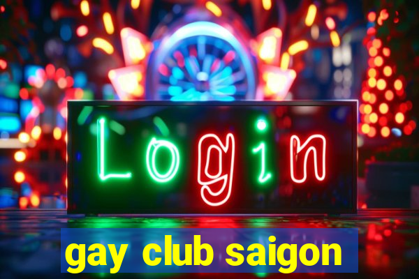 gay club saigon