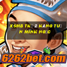 xsmb thứ 2 hàng tuần minh ngọc