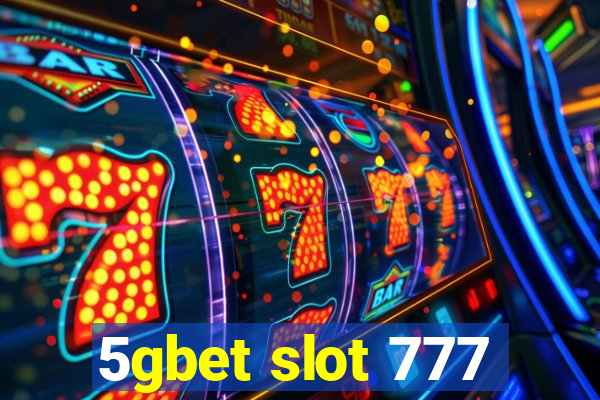 5gbet slot 777