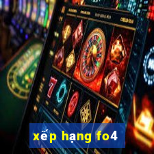 xếp hạng fo4