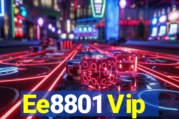 Ee8801 Vip